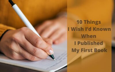 10 Things I Wish I’d Known When I Published My First Book